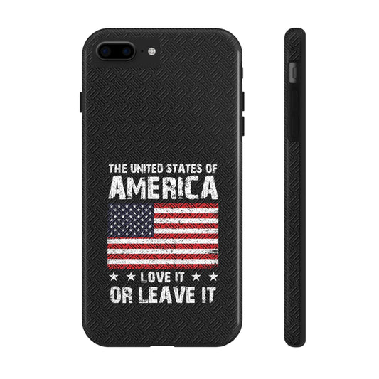Tough Phone Cases iPhone Samsung United States of America Love it or Leave It